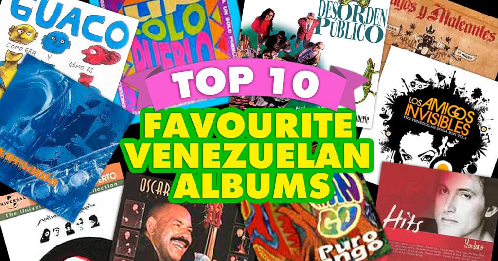 Top Ten Venezuelan Albums. | Latinolife